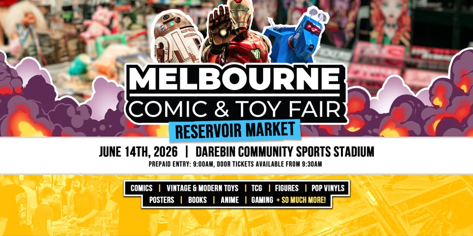 Melbourne Comic & Toy Fair Reservoir
