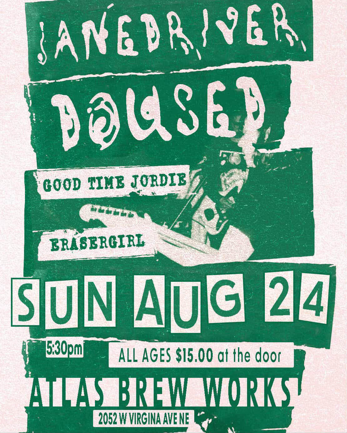 Janedriver, Doused, Good Time Jordie & Erasergirl