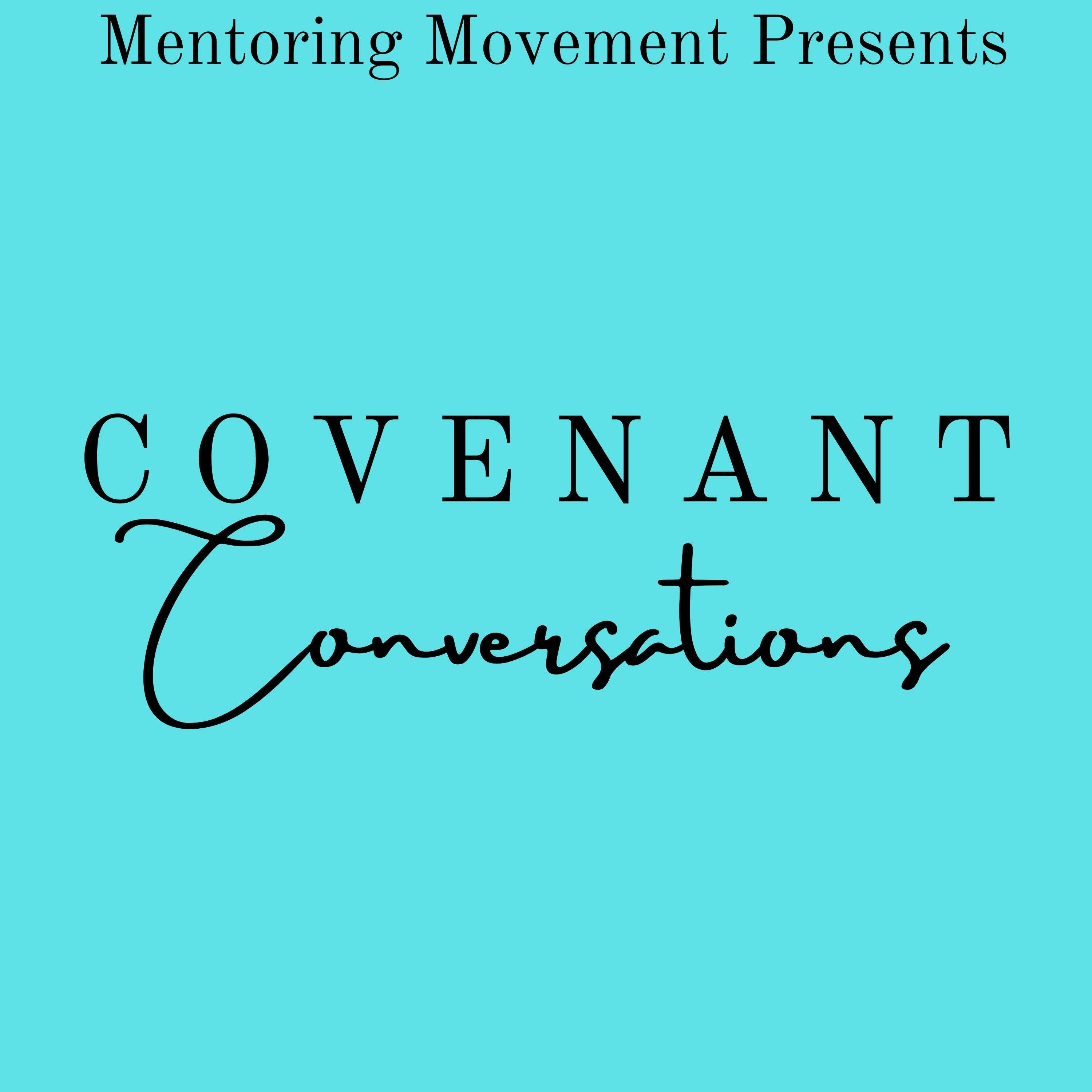 Covenant Conversations - Mentoring Movement