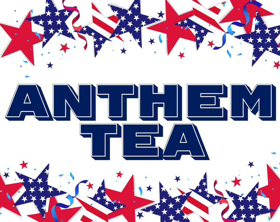 ANTHEM TEA - IndepenDANCE Week