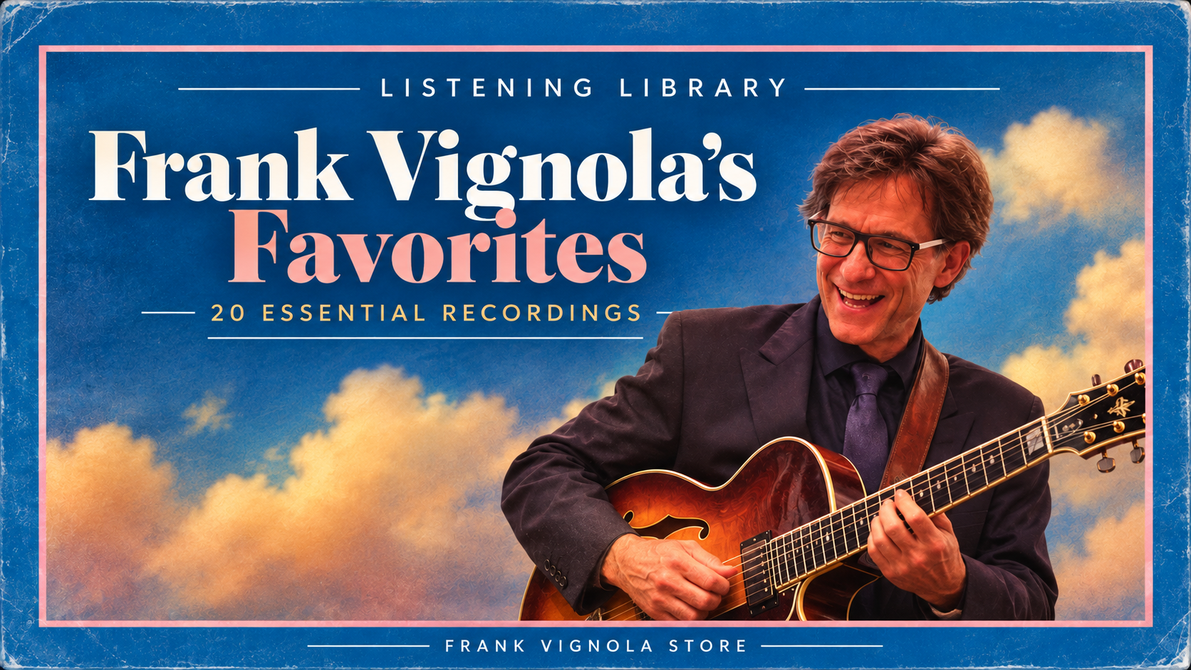 listening library frank vignolas favorites 20 essential recordings