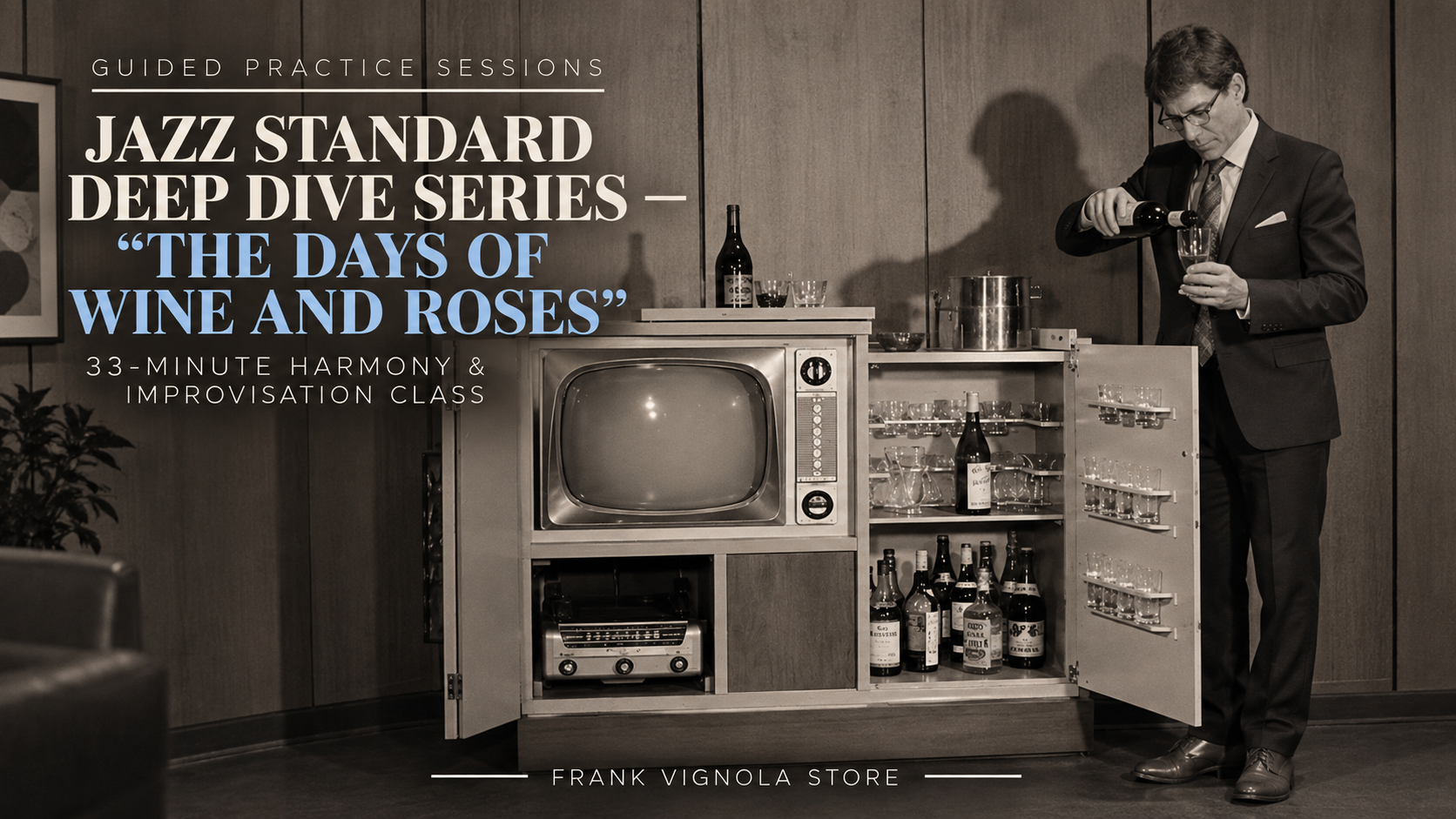 jazz standard deep dive series the days of wine and roses