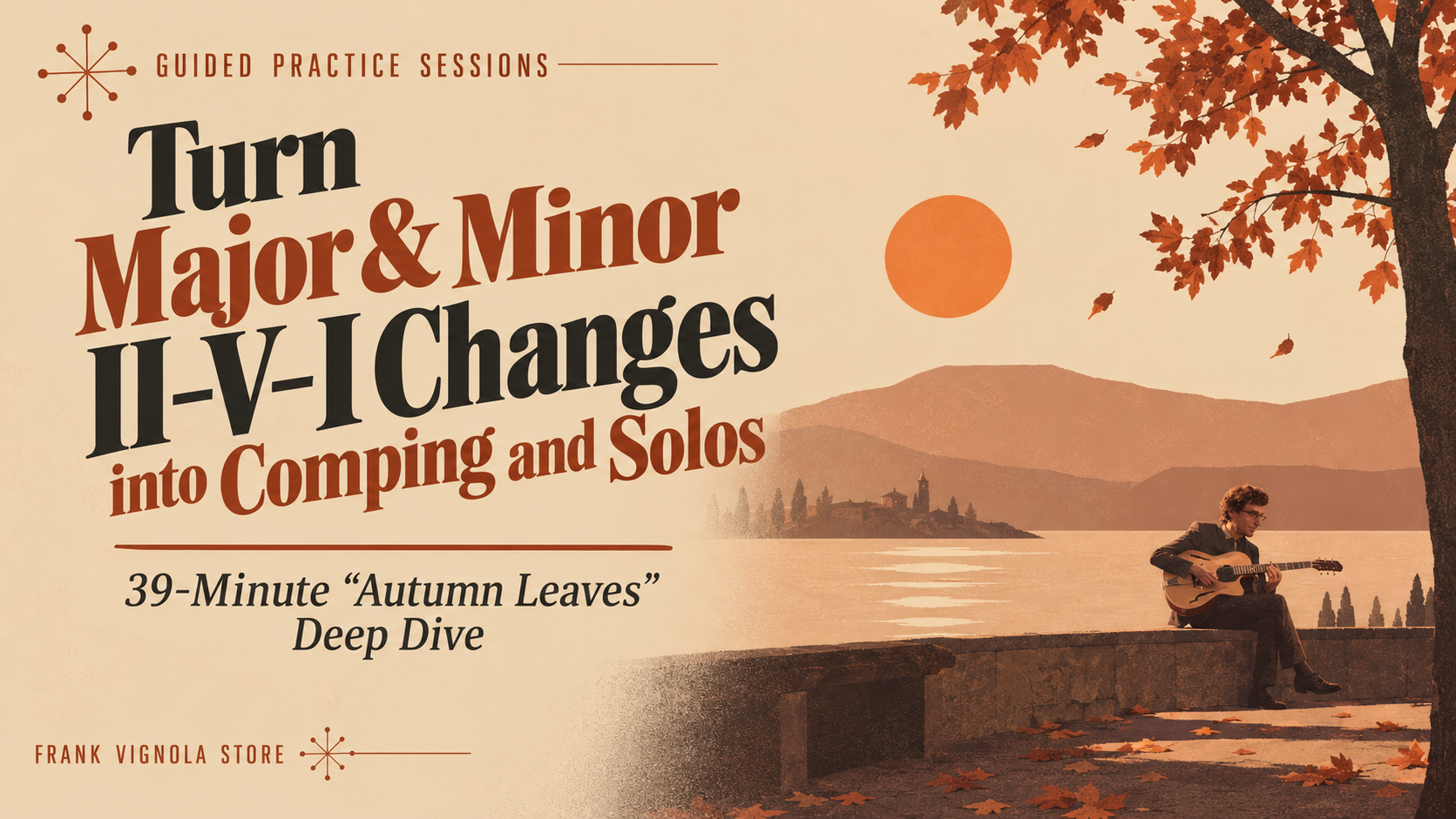 turn major minor iivi changes into comping and solos