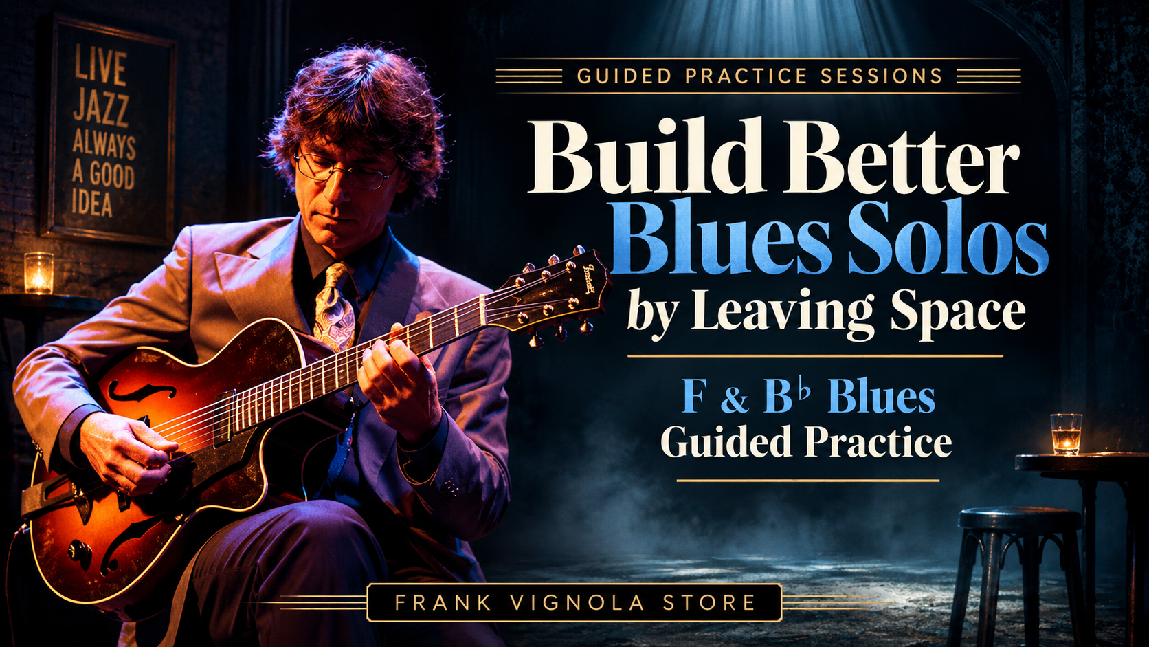 build better blues solos by leaving space