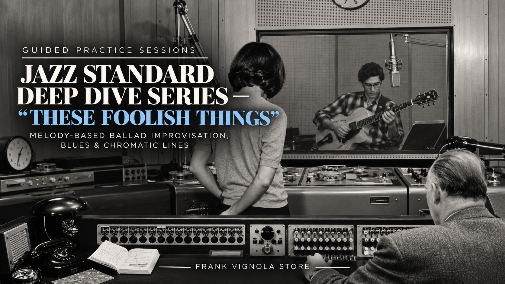 jazz standard deep dive series these foolish things