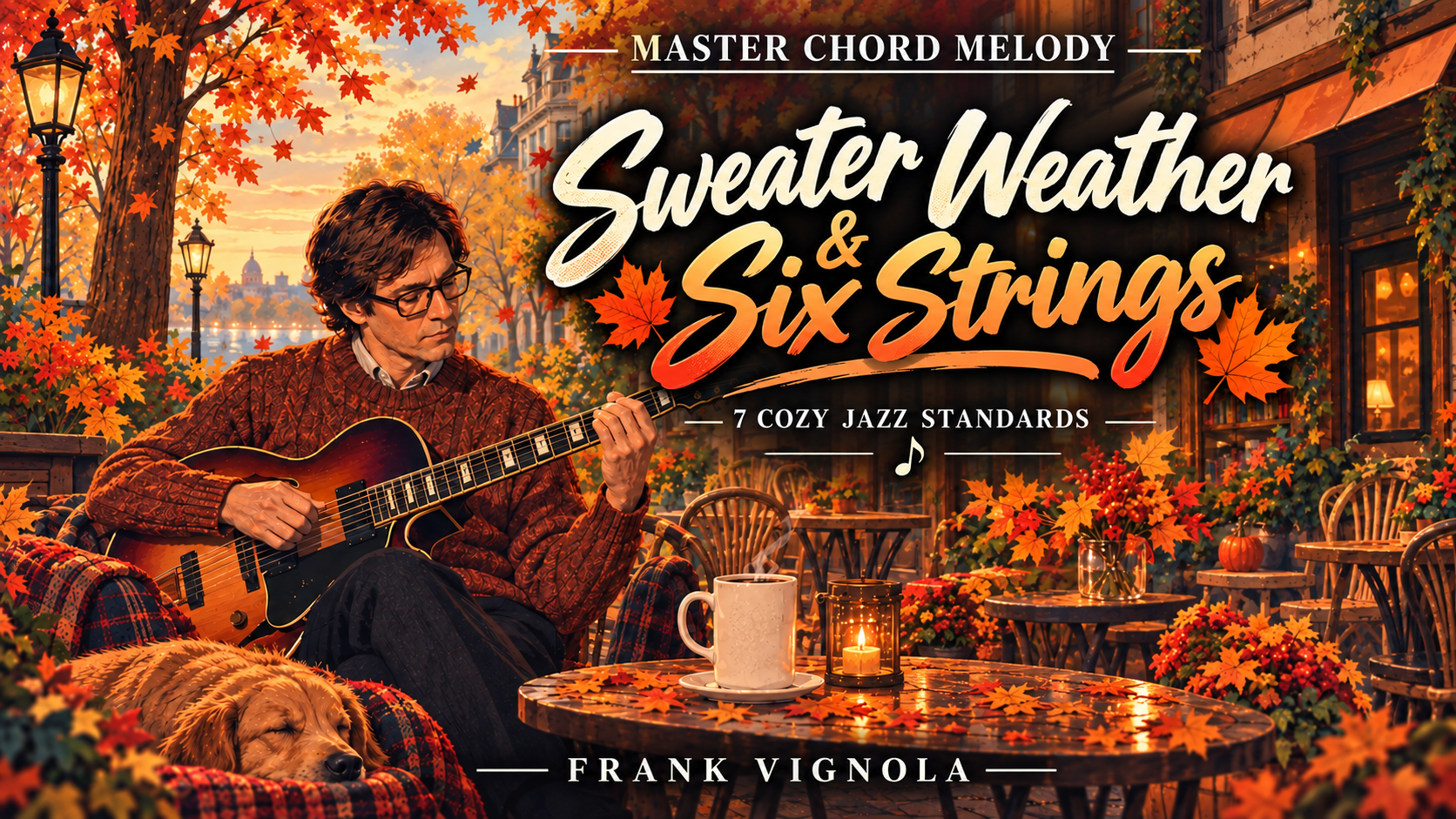 master chord melody fall pack sweater weather six strings 7 cozy jazz standardsejkvjkwq