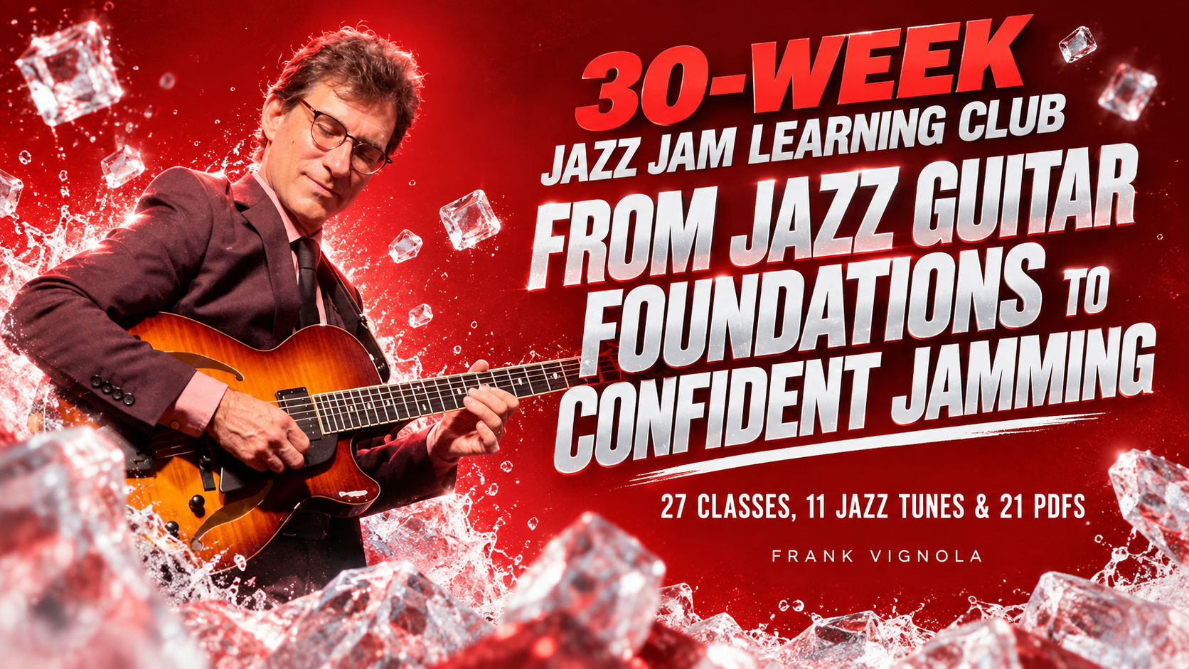 30 week jazz jam learning club from jazz guitar foundations to confident jamming