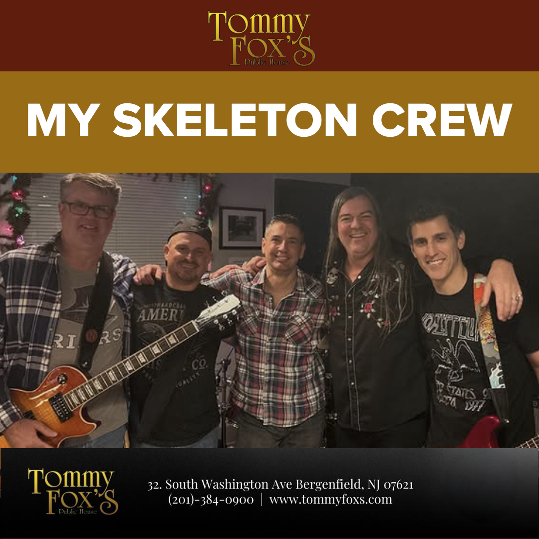My Skeleton Crew at Tommy Fox’s