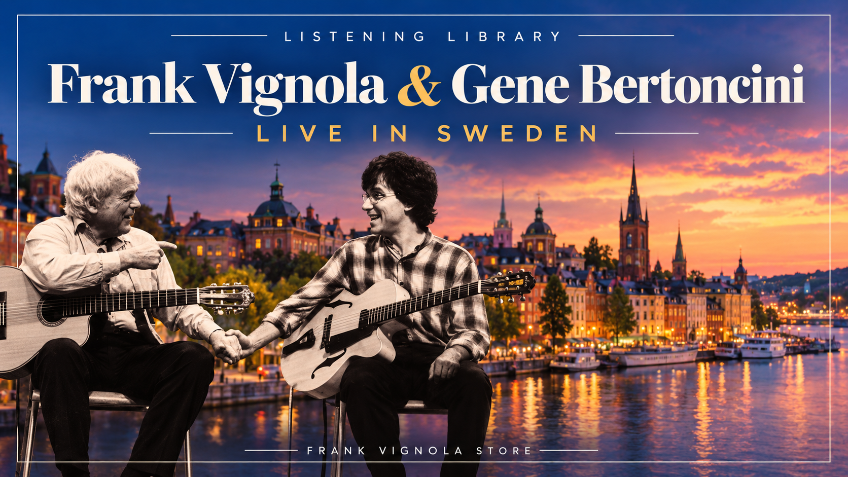 listening library frank vignola gene bertoncini live in sweden