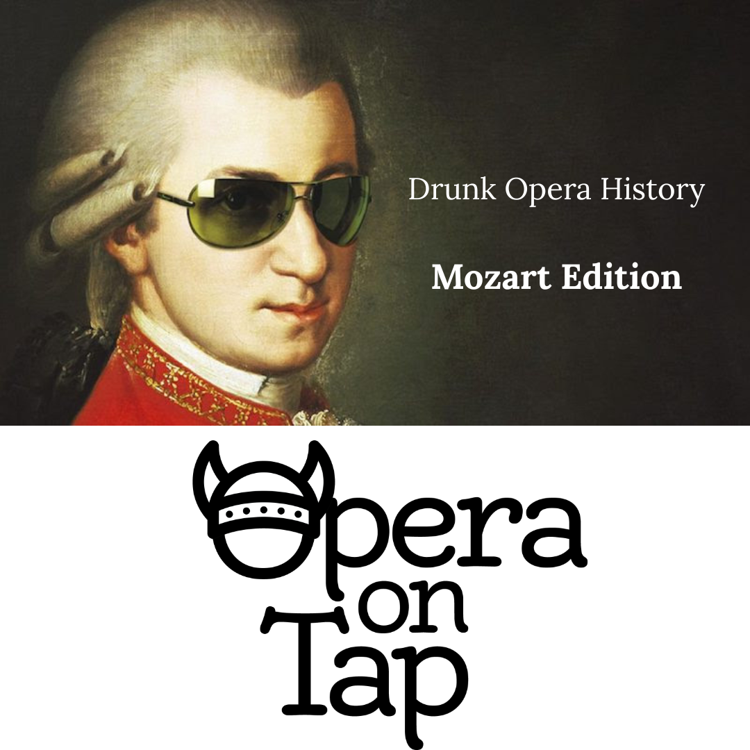 Drunk Opera History: Mozart Edition