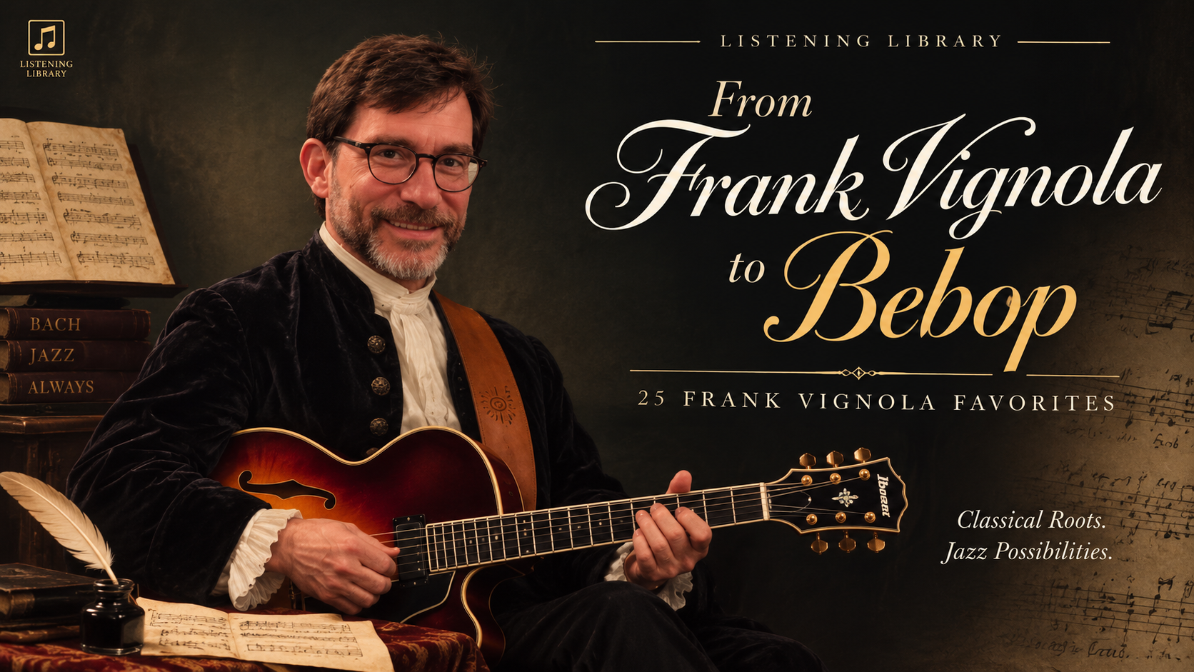 listening library from bach to bebop 25 frank vignola favorites