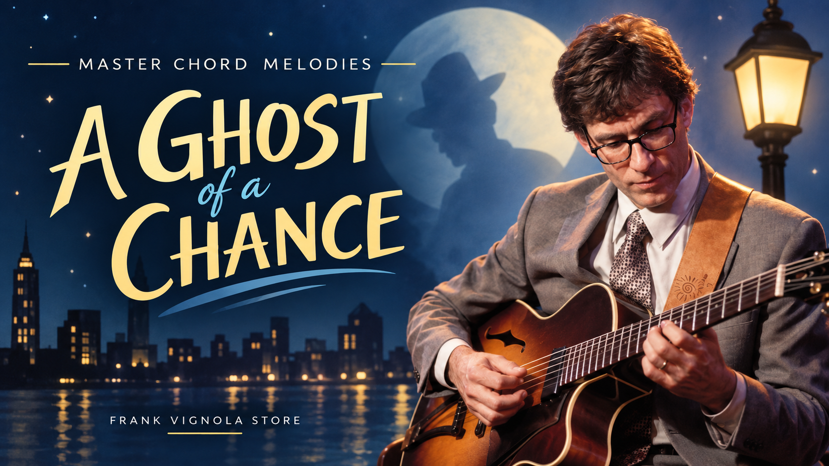 master chord melodies with a ghost of a chancehbbhgvhgv